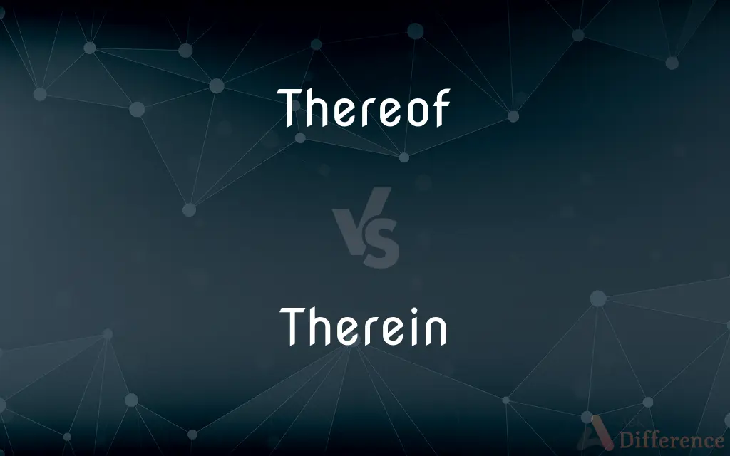 Thereof vs. Therein — What's the Difference?