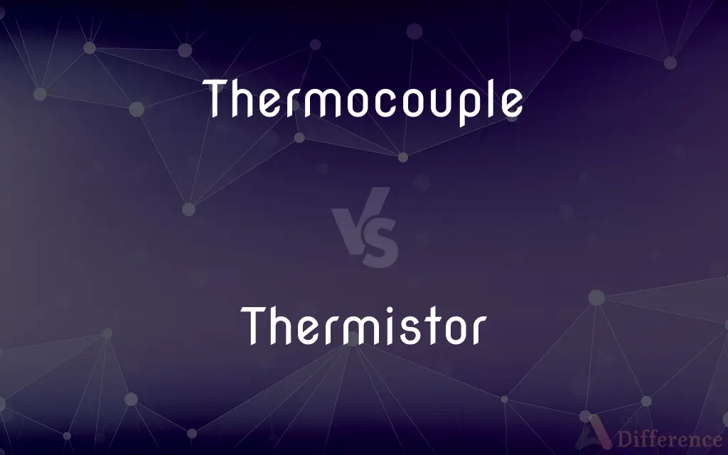 Thermocouple vs. Thermistor — What's the Difference?