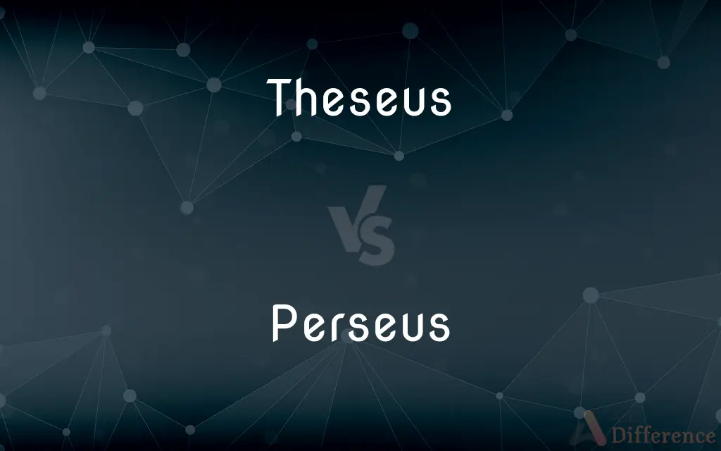 Theseus vs. Perseus — What's the Difference?