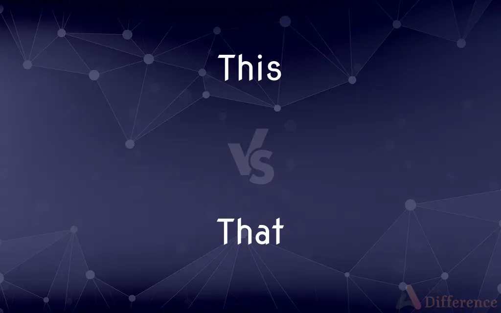This vs. That — What's the Difference?