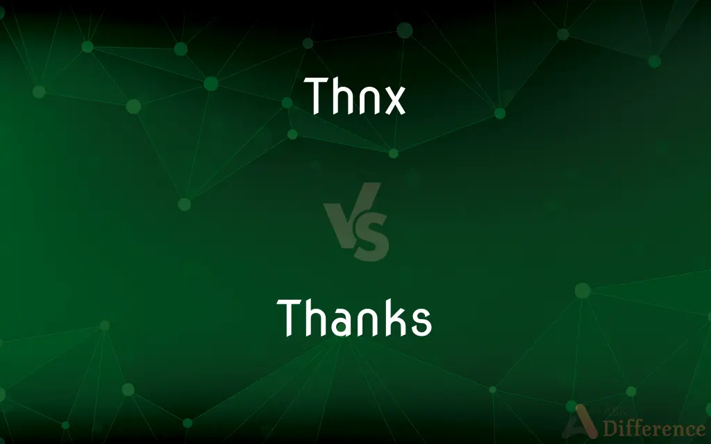 Thnx vs. Thanks — What's the Difference?