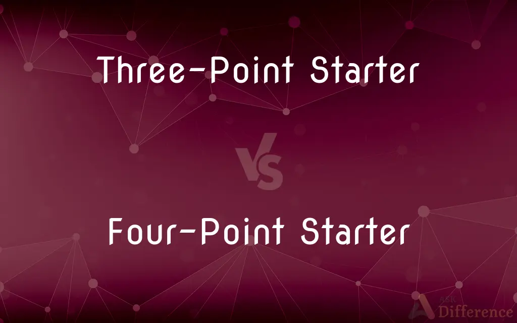 Three-Point Starter vs. Four-Point Starter — What's the Difference?