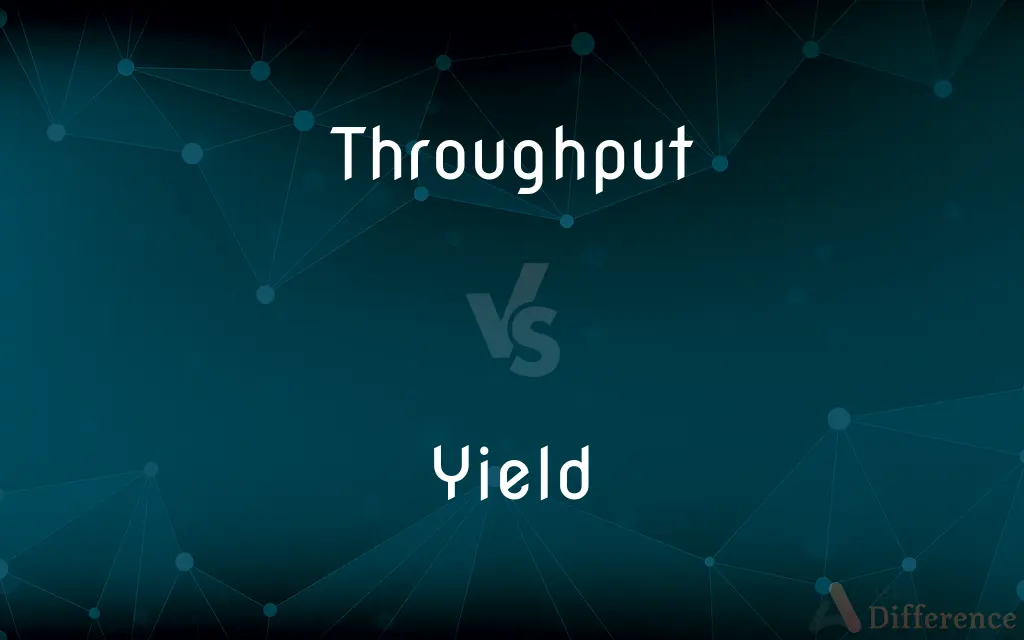 Throughput vs. Yield — What's the Difference?