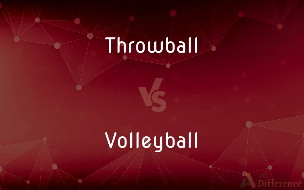 Throwball vs. Volleyball — What's the Difference?