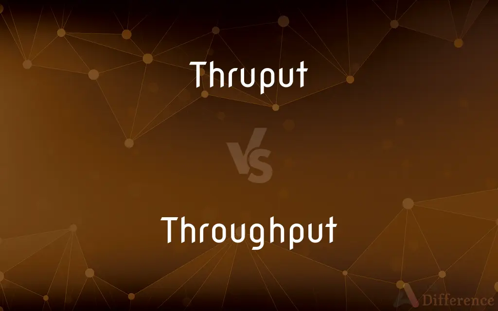 Thruput vs. Throughput — What's the Difference?