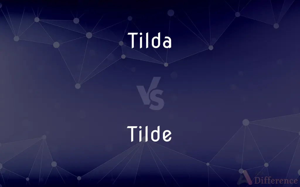 Tilda vs. Tilde — Which is Correct Spelling?