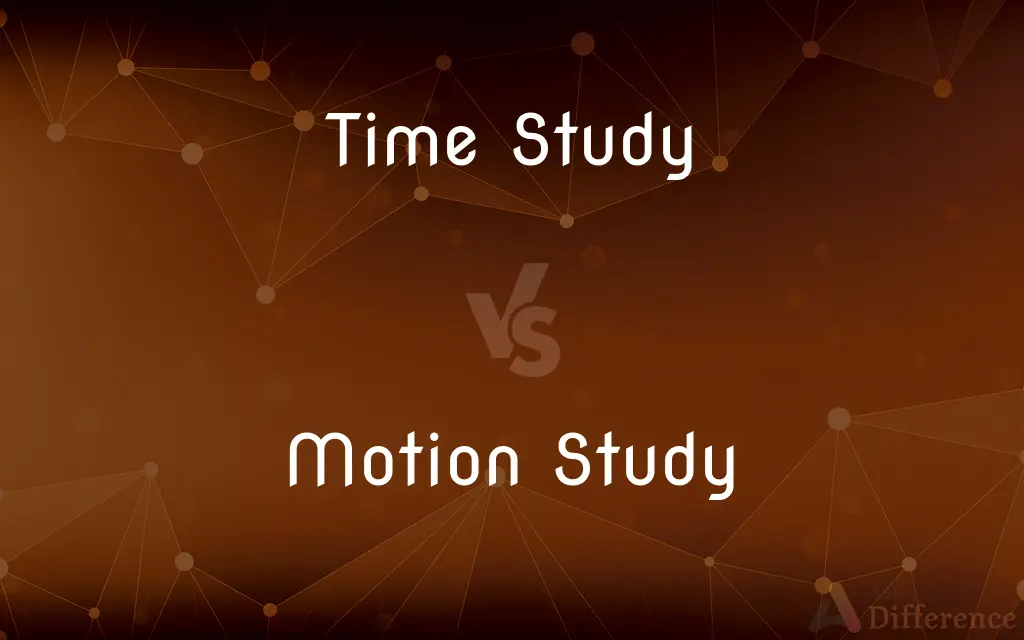 Time Study vs. Motion Study — What's the Difference?