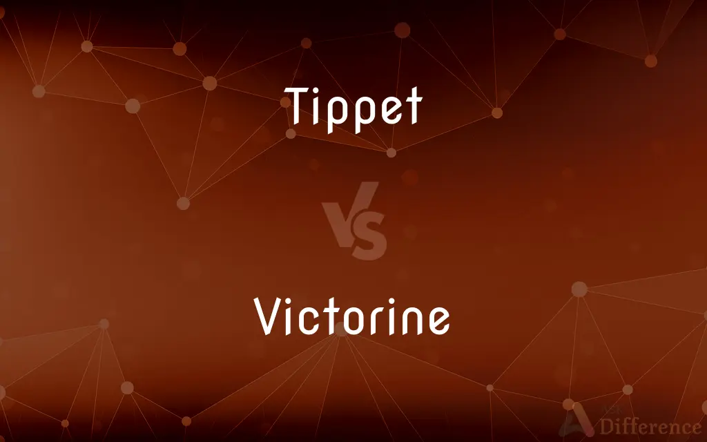 Tippet vs. Victorine — What's the Difference?