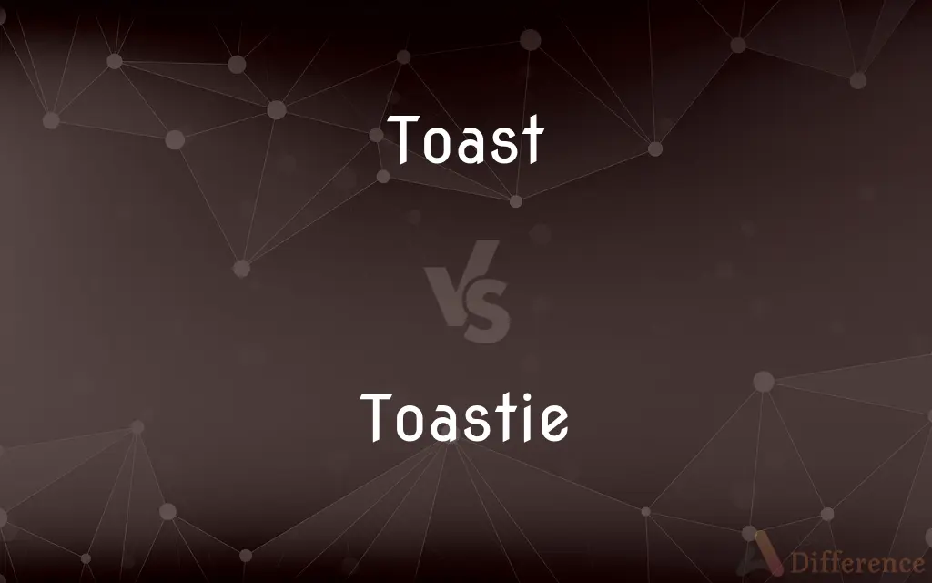 Toast vs. Toastie — What's the Difference?