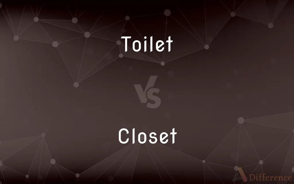Toilet vs. Closet — What's the Difference?