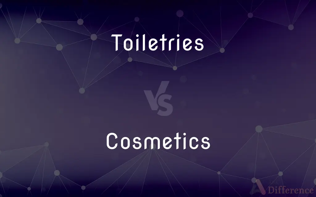 Toiletries vs. Cosmetics — What's the Difference?