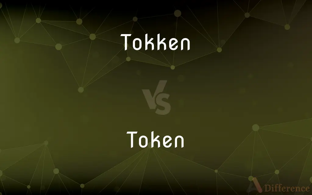 Tokken vs. Token — Which is Correct Spelling?