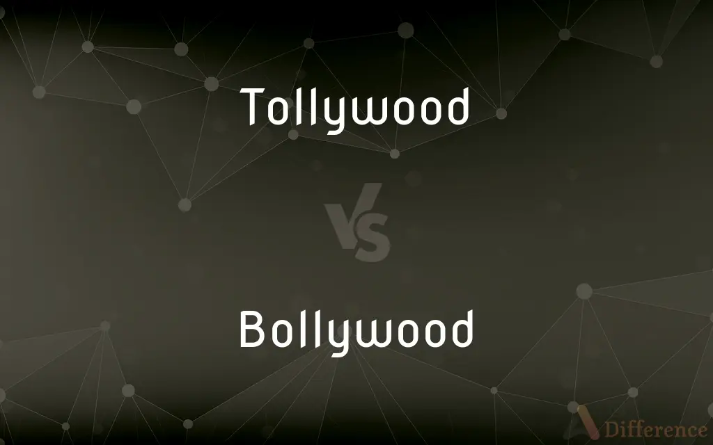 Tollywood vs. Bollywood — What's the Difference?