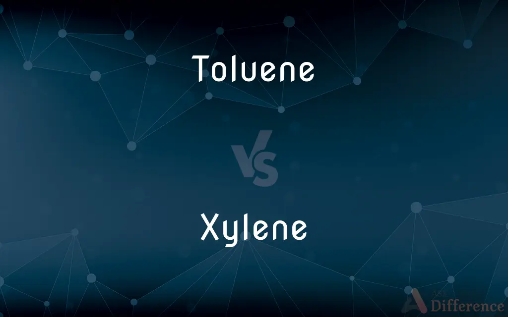Toluene vs. Xylene — What's the Difference?
