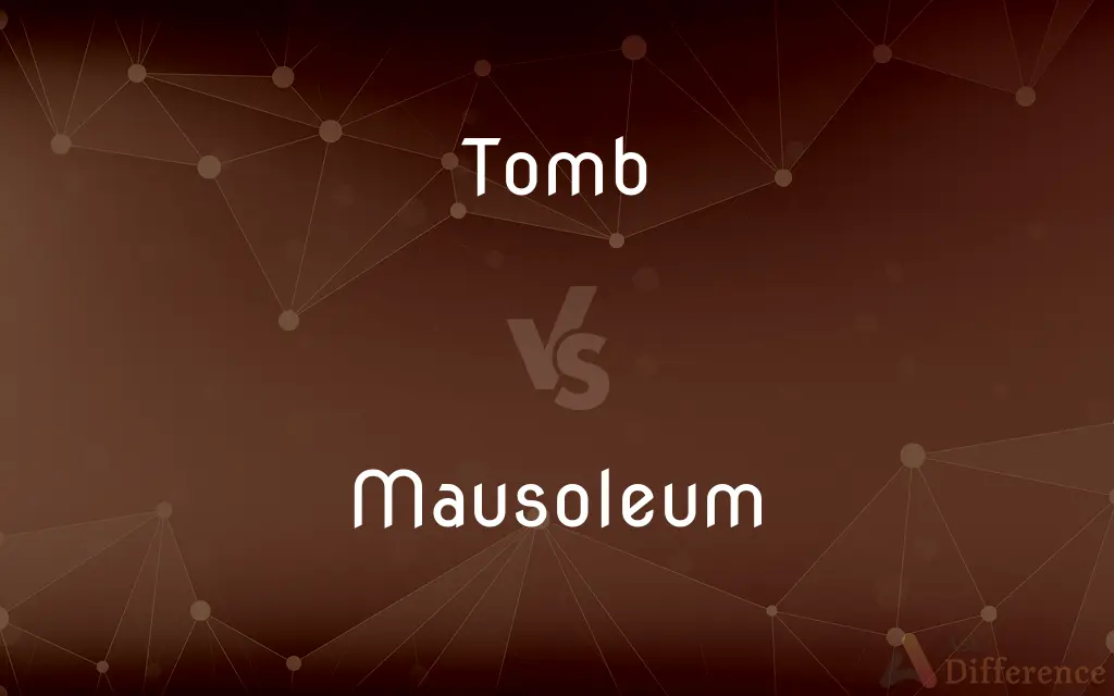 Tomb vs. Mausoleum — What's the Difference?