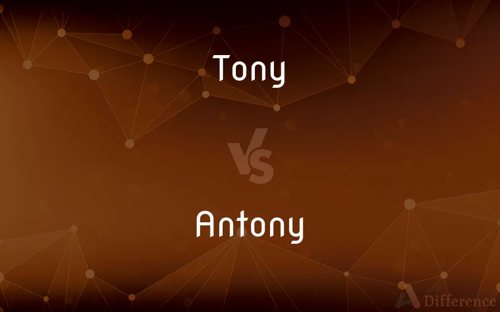 Tony vs. Antony — What's the Difference?