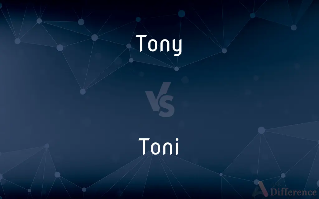 Tony vs. Toni — What's the Difference?