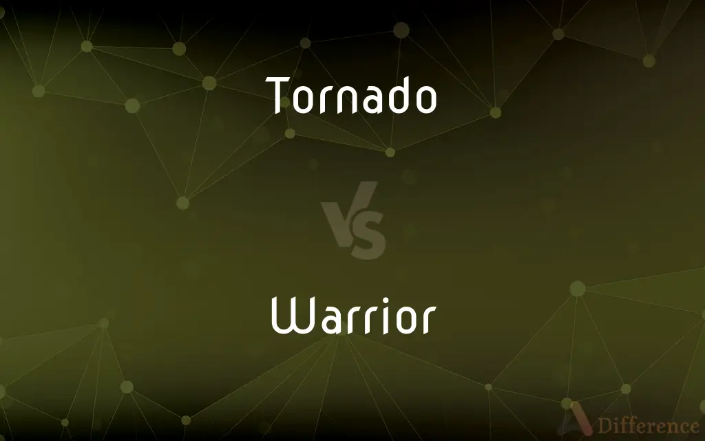Tornado vs. Warrior — What's the Difference?