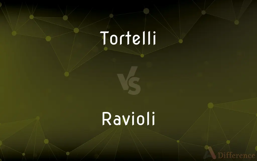 Tortelli vs. Ravioli — What's the Difference?