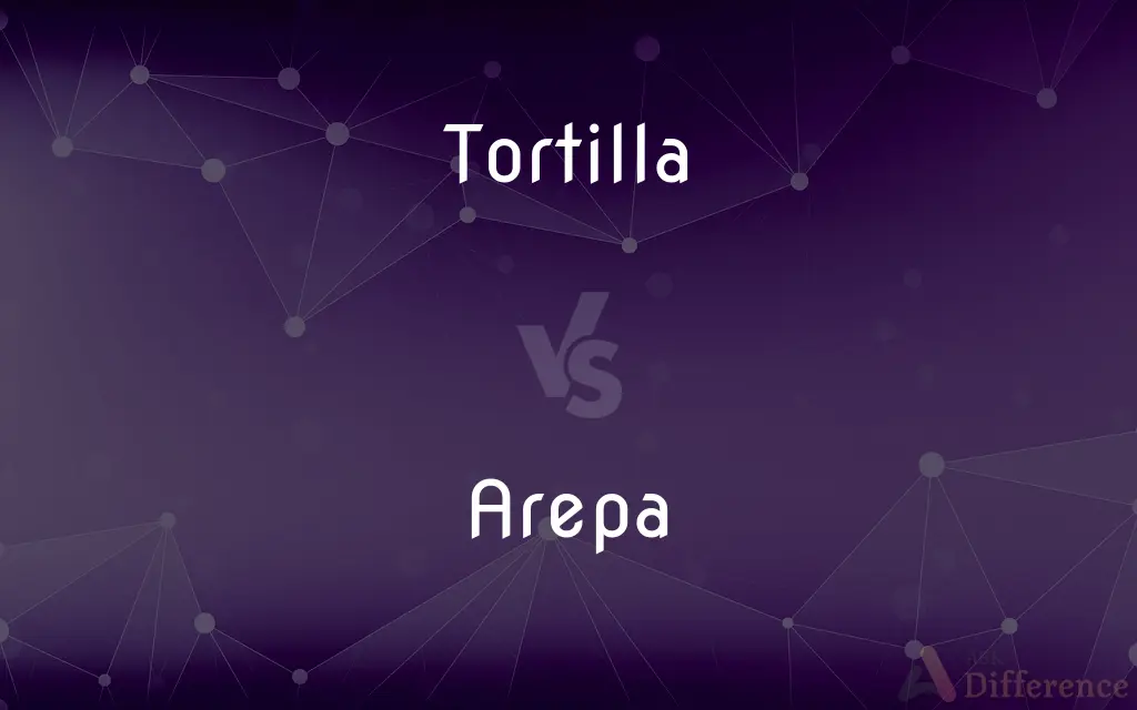 Tortilla vs. Arepa — What's the Difference?