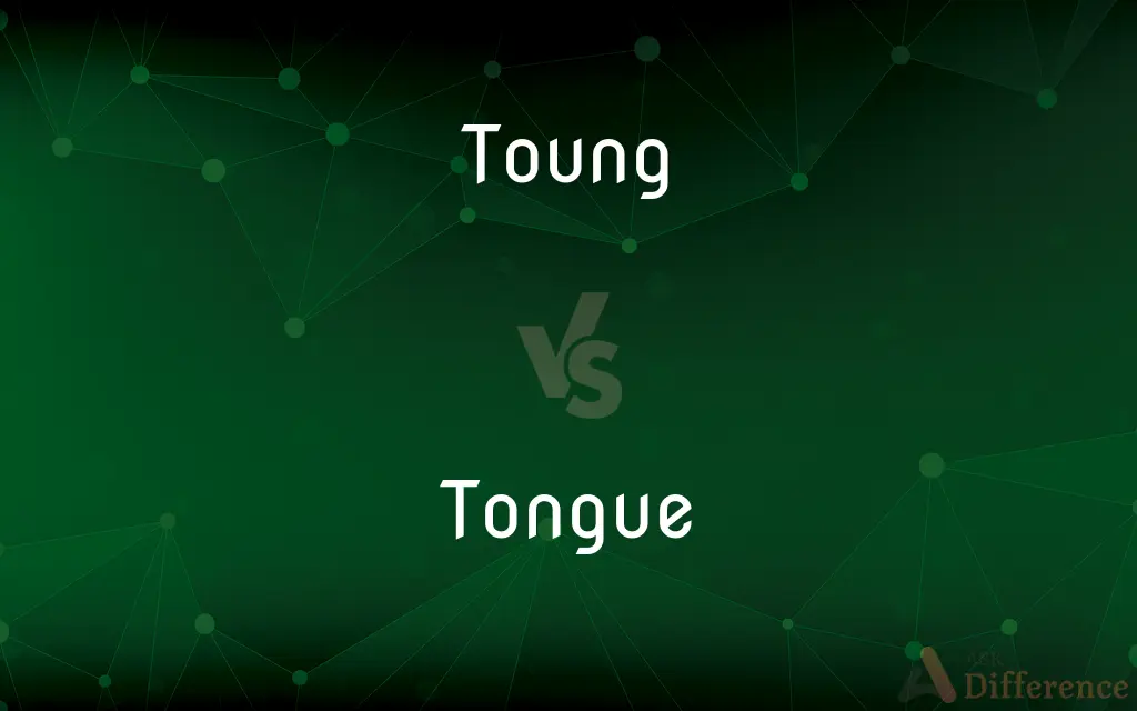 Toung vs. Tongue — Which is Correct Spelling?