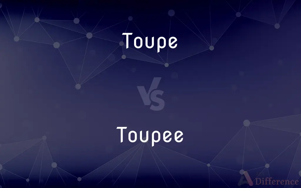 Toupe vs. Toupee — Which is Correct Spelling?