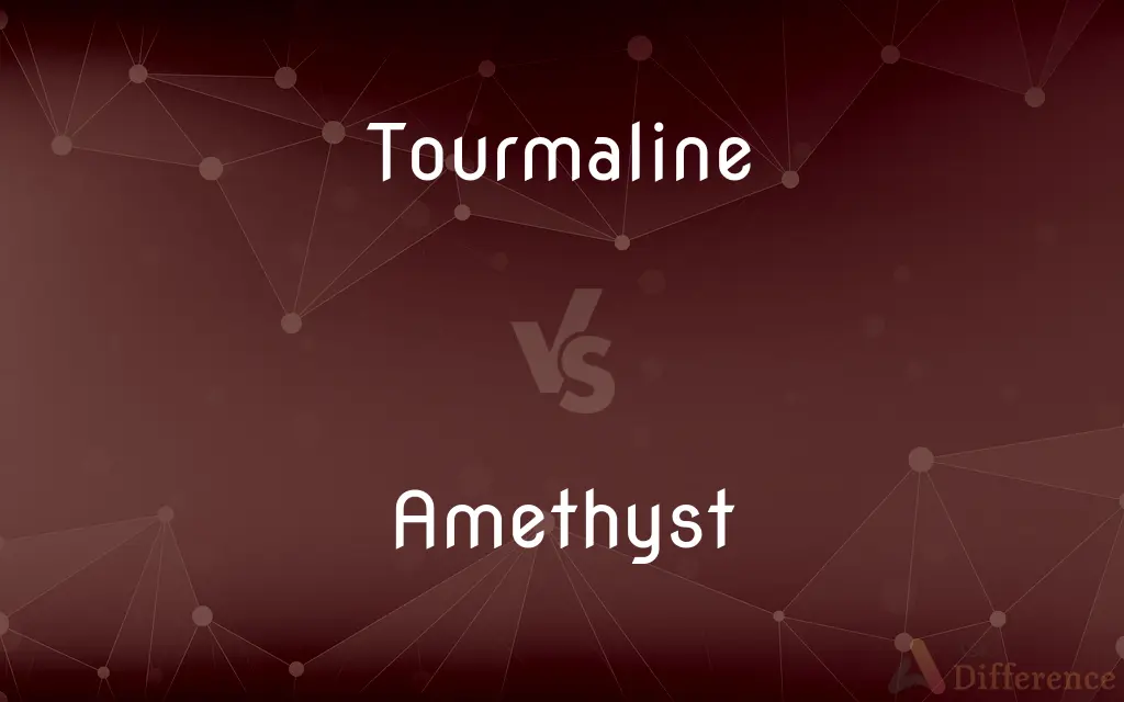 Tourmaline vs. Amethyst — What's the Difference?
