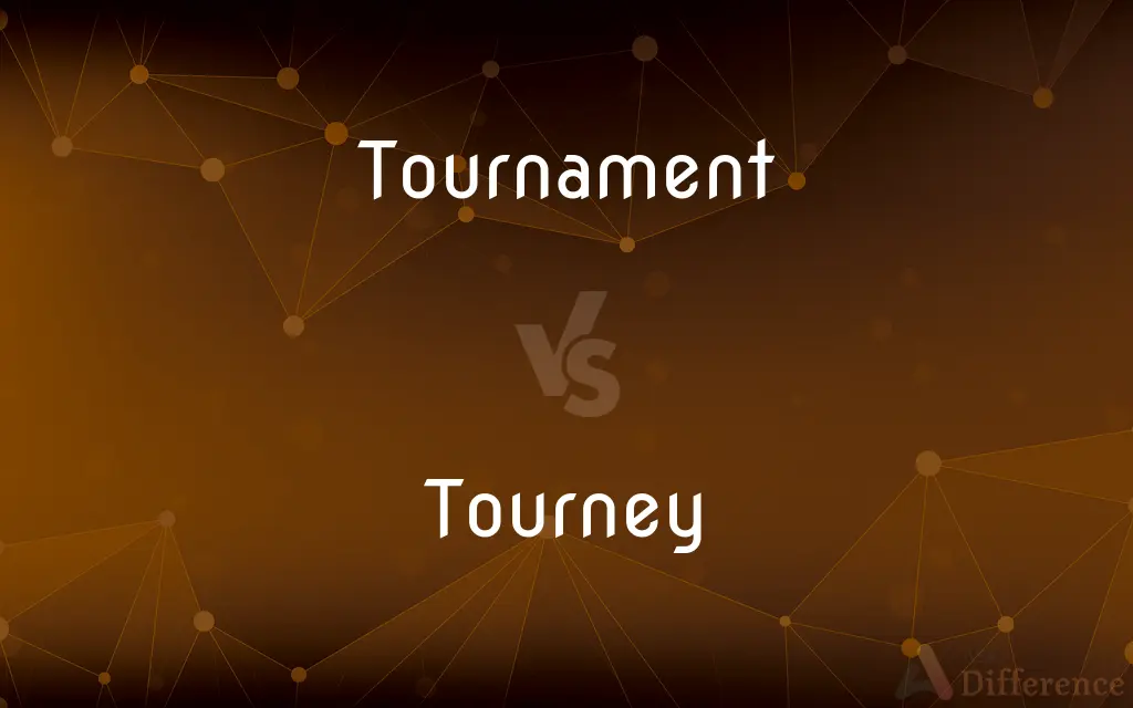 Tournament vs. Tourney — What's the Difference?