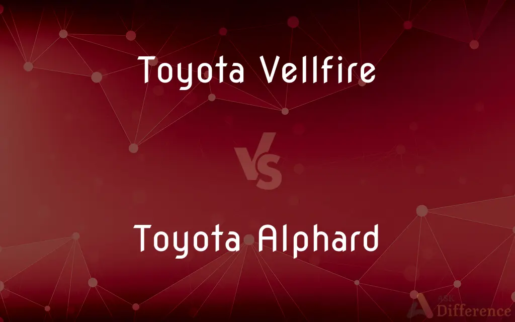Toyota Vellfire vs. Toyota Alphard — What's the Difference?