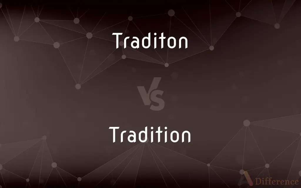 Traditon vs. Tradition — Which is Correct Spelling?