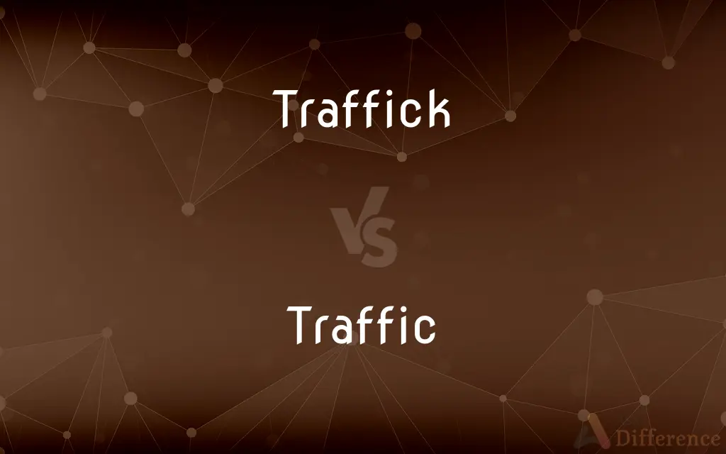 Traffick vs. Traffic — Which is Correct Spelling?