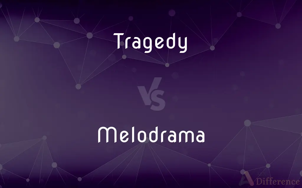Tragedy vs. Melodrama — What's the Difference?