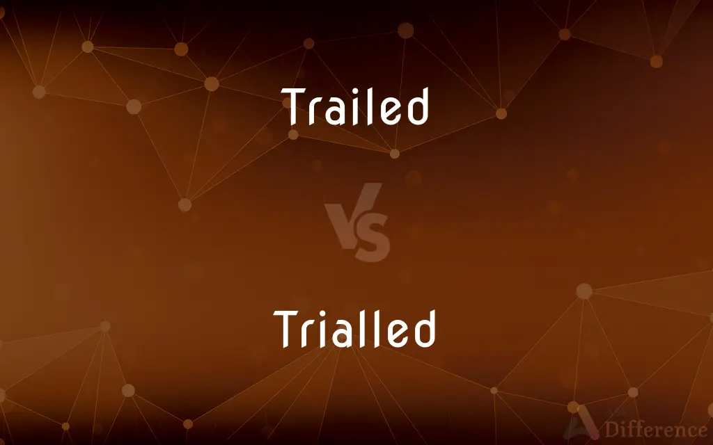 Trailed vs. Trialled — What's the Difference?