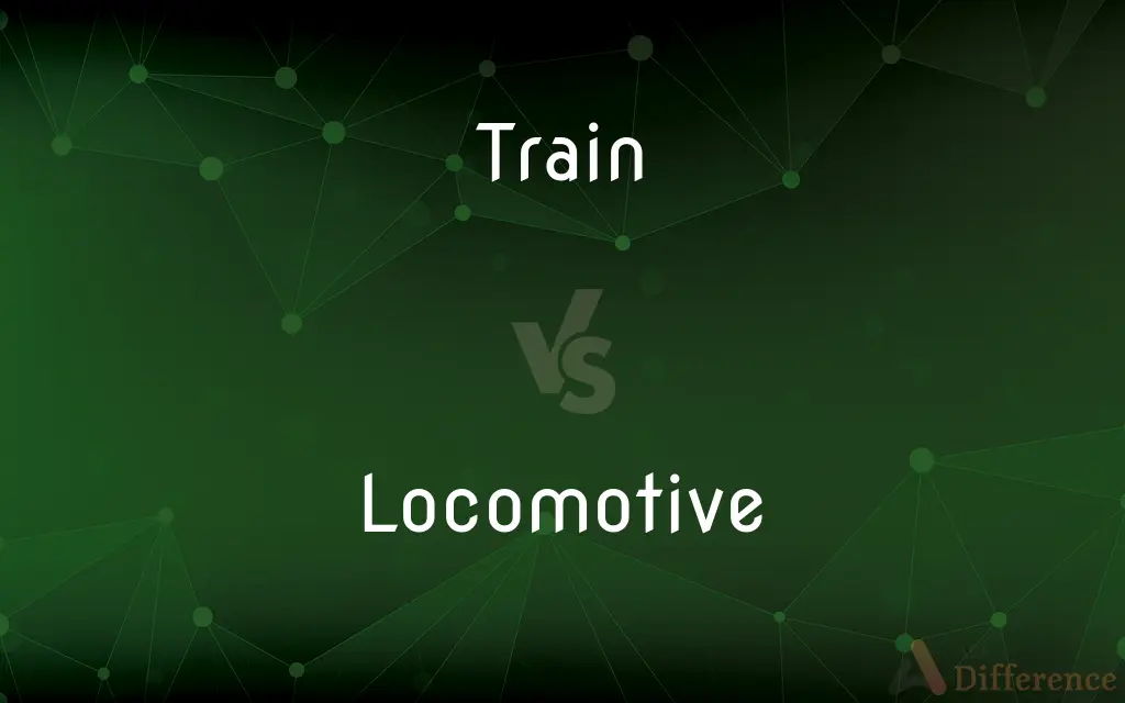 Train vs. Locomotive — What's the Difference?