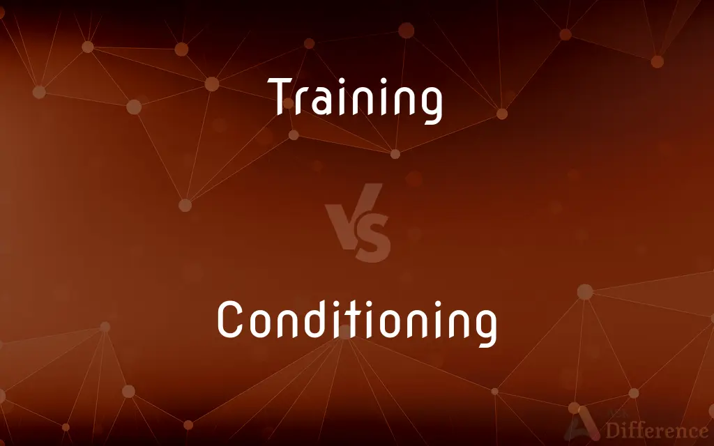 Training vs. Conditioning — What's the Difference?