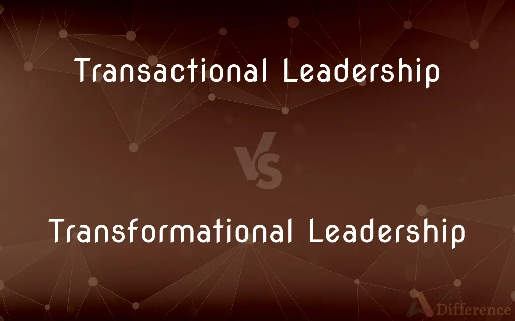 Transactional Leadership vs. Transformational Leadership — What's the Difference?
