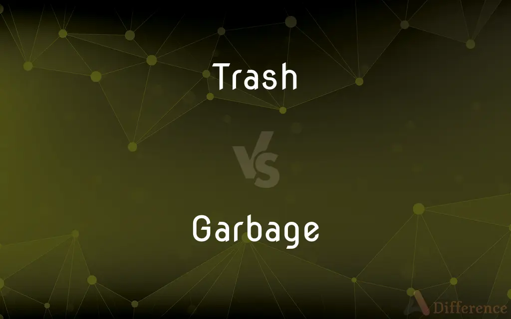 Trash vs. Garbage — What's the Difference?