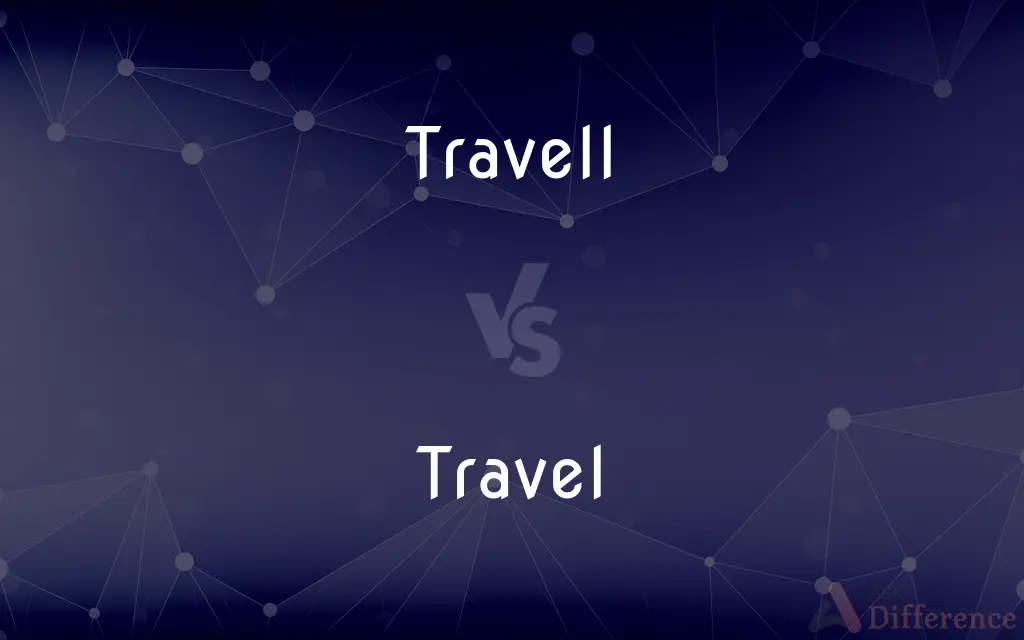 Travell vs. Travel — Which is Correct Spelling?