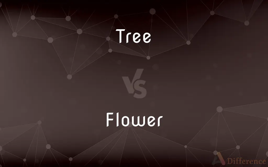 Tree vs. Flower — What's the Difference?