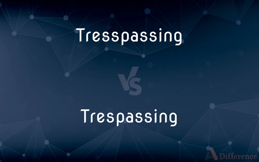 Tresspassing vs. Trespassing — Which is Correct Spelling?