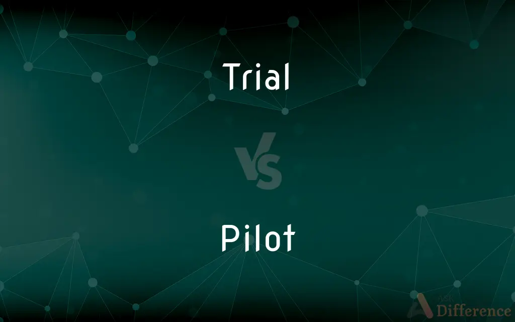 Trial vs. Pilot — What's the Difference?