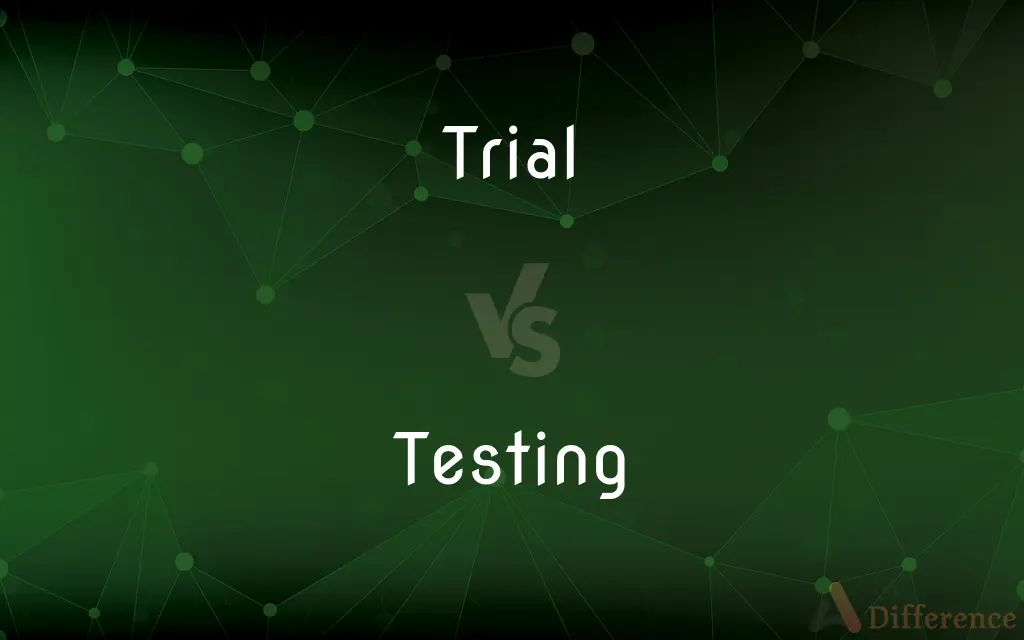 Trial vs. Testing — What's the Difference?
