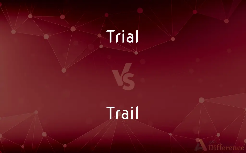 Trial vs. Trail — What's the Difference?