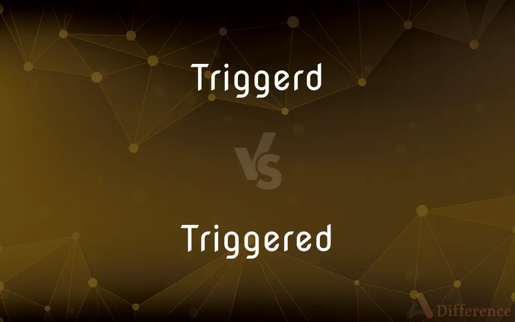 Triggerd vs. Triggered — Which is Correct Spelling?