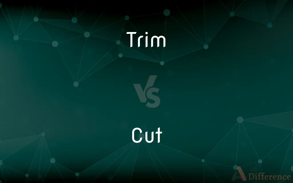 Trim vs. Cut — What's the Difference?
