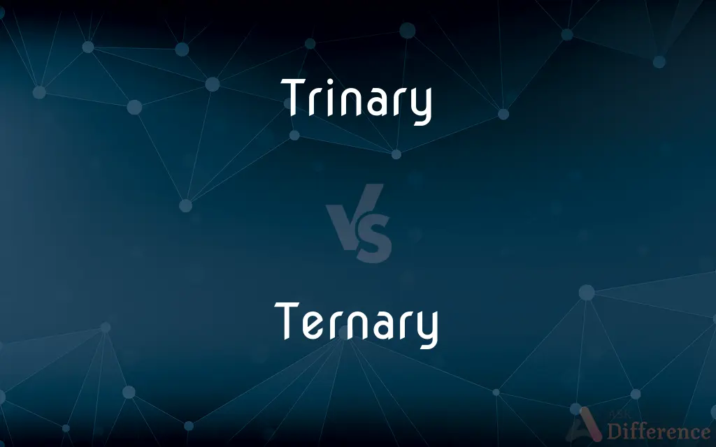 Trinary vs. Ternary — What's the Difference?