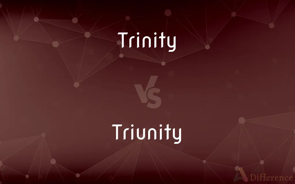 Trinity vs. Triunity — What's the Difference?