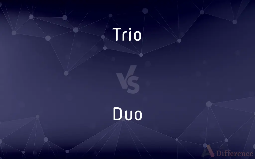 Trio vs. Duo — What's the Difference?