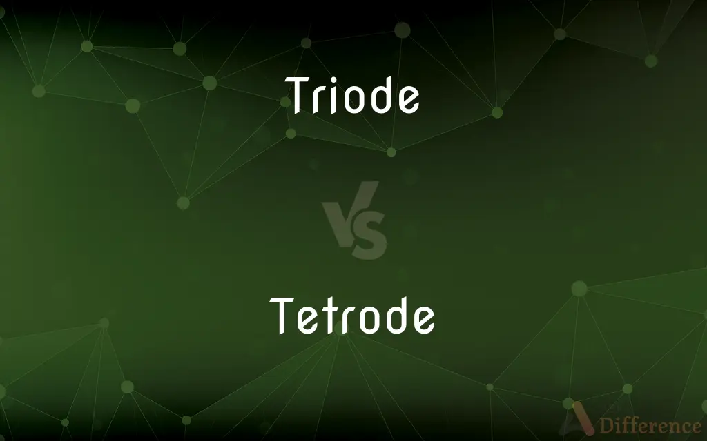 Triode vs. Tetrode — What's the Difference?