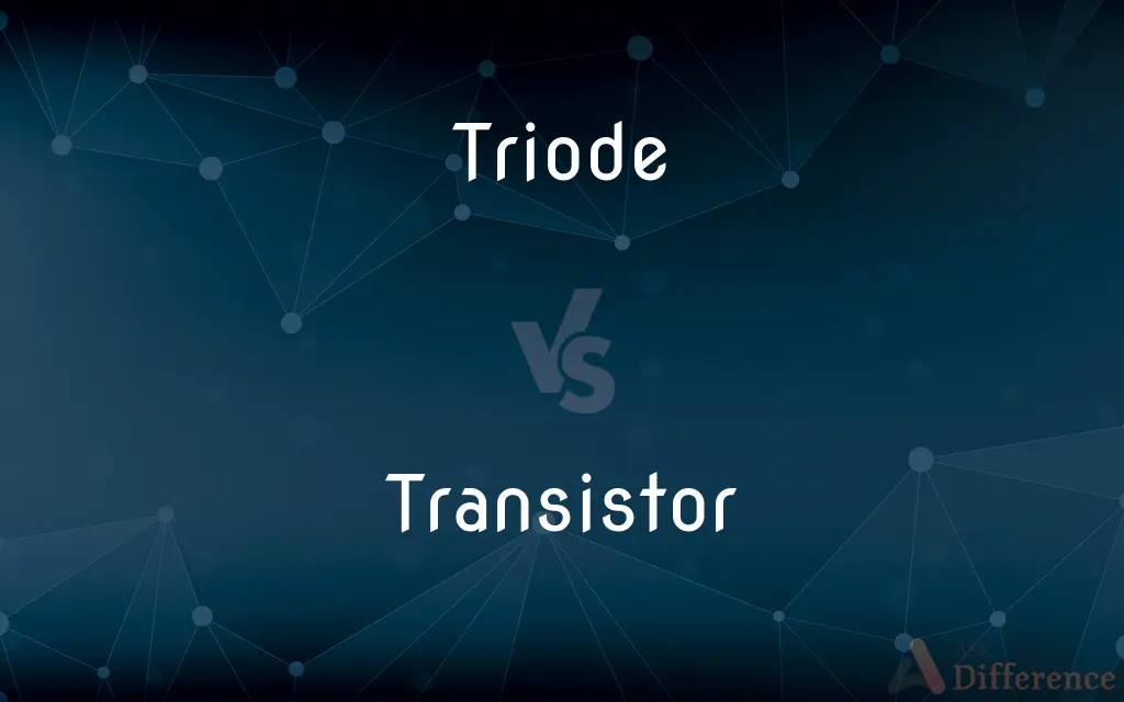 Triode vs. Transistor — What's the Difference?